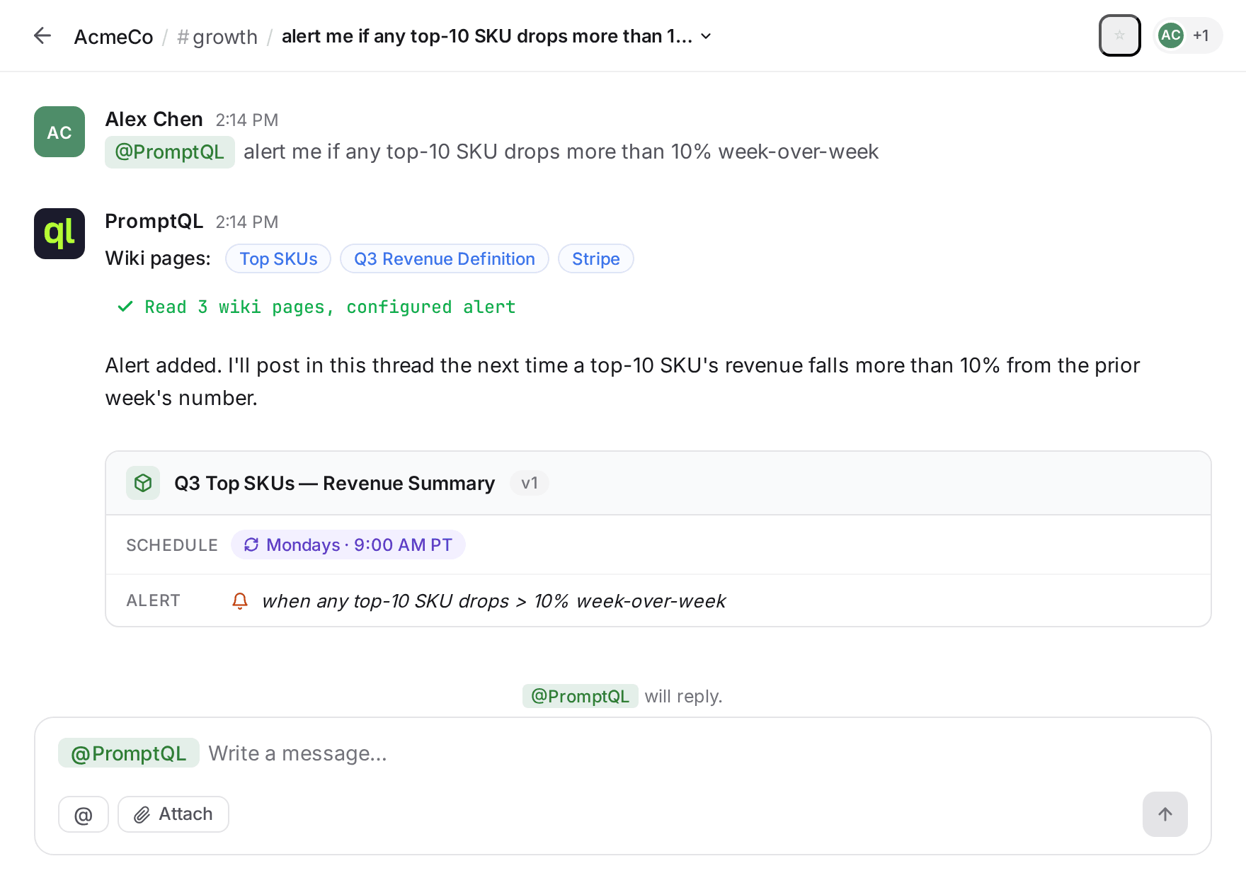 A PromptQL thread where the user says 'alert me if any top-10 SKU drops more than 10% week-over-week' and PromptQL attaches the condition to the Q3 Top SKUs artifact alongside its existing weekly schedule.